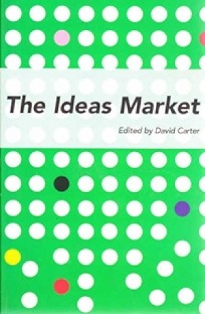 Humphrey McQueen reviews ‘The Ideas Market: An alternative take on Australia’s intellectual life’  edited by David Carter