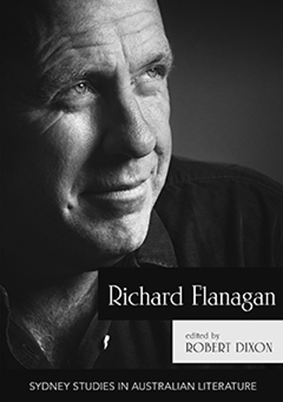 Susan Lever reviews &#039;Richard Flanagan: New critical essays&#039; edited by Robert Dixon