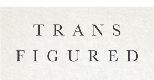 Jack Nicholls reviews ‘Trans Figured: On being a transgender person in a cisgender world’ by Sophie Grace Chappell