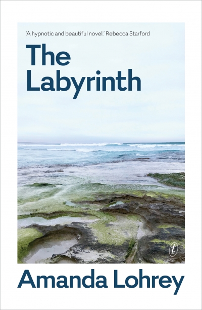 Morag Fraser reviews &#039;The Labyrinth&#039; by Amanda Lohrey