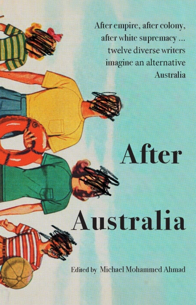 Declan Fry reviews &#039;After Australia&#039; edited by Michael Mohammed Ahmad