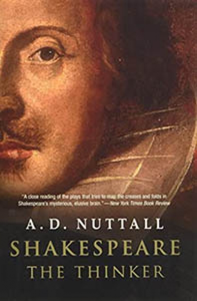 Ian Donaldson reviews &#039;Shakespeare the Thinker&#039; by A.D. Nuttall
