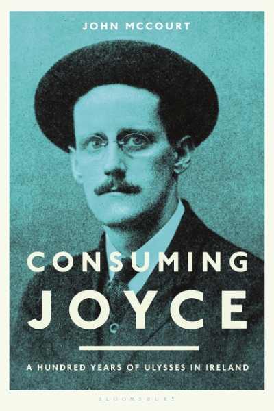 Gary Pearce reviews &#039;Consuming Joyce: 100 Years of Ulysses in Ireland&#039; by John McCourt and &#039;One Hundred Years of James Joyce’s Ulysses&#039; edited by Colm Tóibín