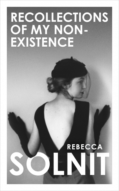 Megan Clement reviews &#039;Recollections of My Non-Existence&#039; by Rebecca Solnit