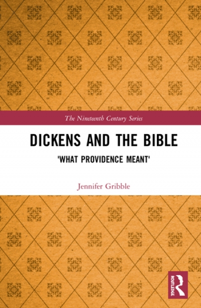 Alan Dilnot reviews &#039;Dickens and the Bible: &quot;What providence meant&quot;&#039; by Jennifer Gribble