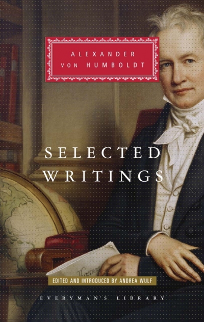 Tom Griffiths reviews &#039;Alexander von Humboldt: Selected writings&#039; edited by Andrea Wulf