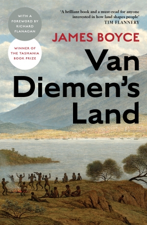 Peter Cochrane reviews &#039;Van Diemen&#039;s Land&#039; by James Boyce