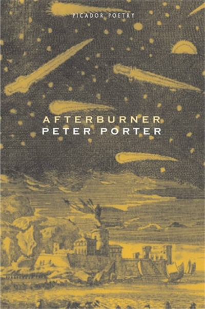 Martin Duwell reviews ‘Afterburner’ by Peter Porter