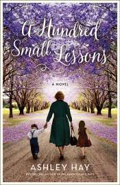Tessa Lunney reviews 'A Hundred Small Lessons' by Ashley Hay