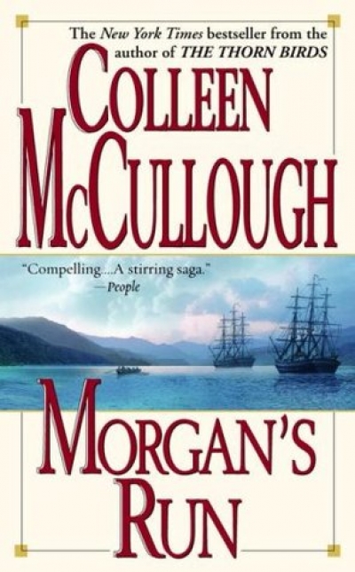 Kerryn Goldsworthy reviews &#039;Morgan’s Run&#039; by Colleen McCullough