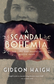 Anna MacDonald reviews 'A Scandal in Bohemia: The life and death of Mollie Dean' by Gideon Haigh