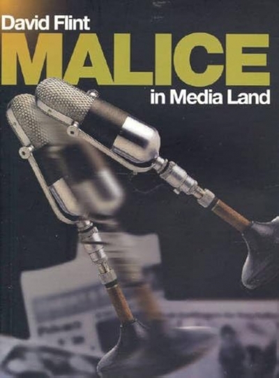 Bridget Griffen-Foley reviews ‘Malice in Media Land’ by David Flint