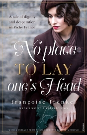 Avril Alba reviews 'No Place to Lay One’s Head' by Françoise Frenkel, translated by Stephanie Smee