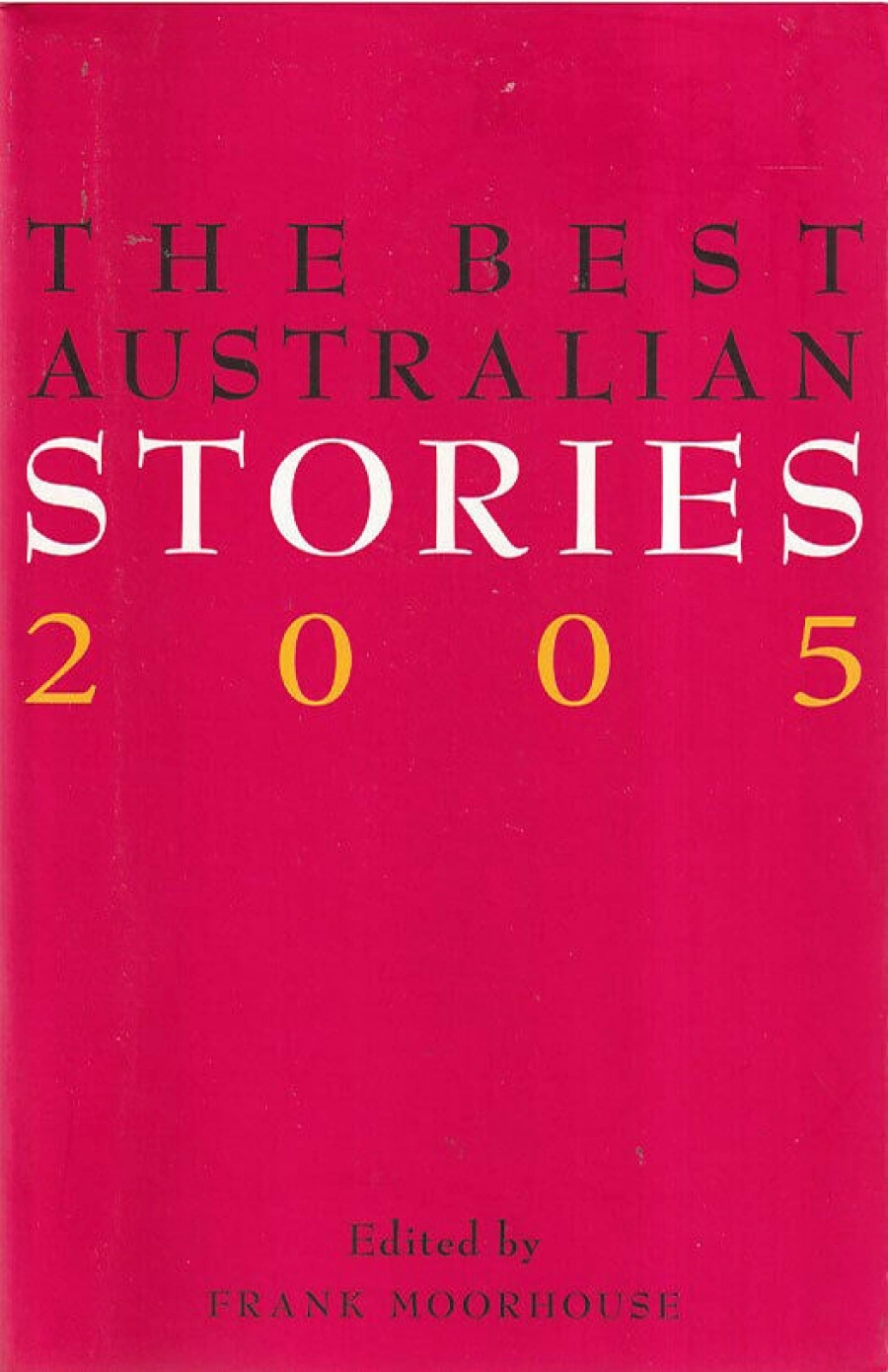 James Ley reviews ‘The Best Australian Stories 2005’ edited by Frank ...