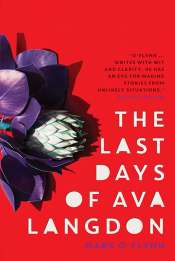 Suzanne Falkiner reviews 'The Last Days of Ava Langdon' by Mark O'Flynn