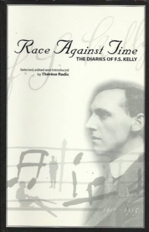 John Thompson reviews ‘Race Against Time: The diaries of F.S. Kelly’ edited by Thérèse Radic