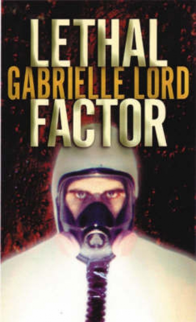 Simon Caterson reviews ‘Lethal Factor’ by Gabrielle Lord