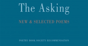 Felicity Plunkett reviews ‘The Asking: New and Selected Poems’ by Jane Hirshfield