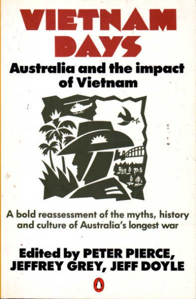 Richard Broinowski reviews &#039;Vietnam Days: Australia and the impact of Vietnam&#039;, edited by Peter Pierce, Jeffrey Grey, and Jeff Doyle