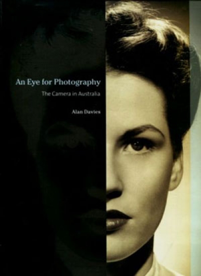 Isobel Crombie reviews ‘An Eye For Photography: The camera in Australia’ by Alan Davies