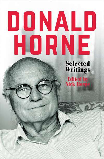 Ryan Cropp reviews &#039;Donald Horne: Selected writings&#039; edited by Nick Horne