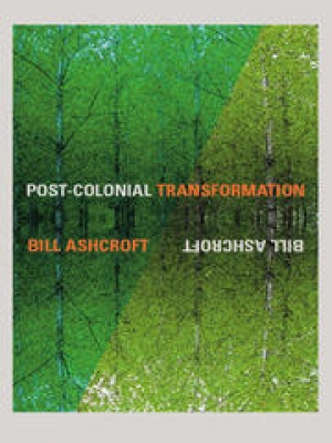 Leela Gandhi reviews &#039;Post-Colonial Transformation&#039; by Bill Ashcroft