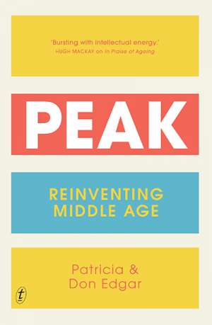 Paul Morgan reviews &#039;Peak: Reinventing middle age&#039; by Patricia Edgar and Don Edgar