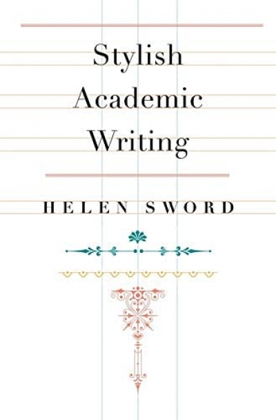 Colin Steele reviews &#039;Stylish Academic Writing&#039; by Helen Sword