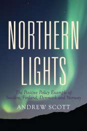 Dennis Altman reviews 'Northern Lights: The positive policy example of Sweden, Finland, Denmark, and Norway' by Andrew Scott