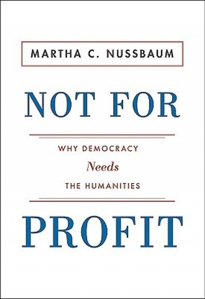 Stuart Macintyre reviews &#039;Not For Profit: Why democracy needs the humanities&#039; by Martha C. Nussbaum