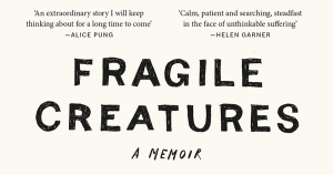 Tim Loveday reviews ‘Fragile Creatures: A memoir’ by Khin Myint