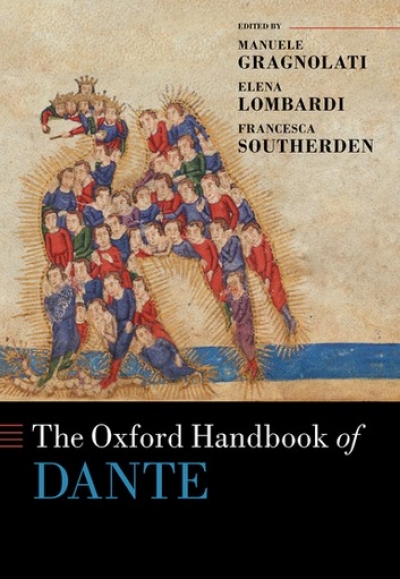 Diana Glenn reviews &#039;The Oxford Handbook of Dante&#039; edited by Manuele Gragnolati, Elena Lombardi, and Francesca Southerden