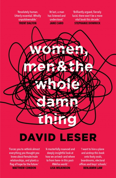 Paul Dalgarno reviews &#039;Women, Men and the Whole Damn Thing&#039; by David Leser