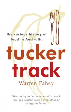 Tucker Track: The Curious History of Food in Australia