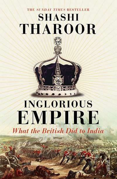 Mridula Nath Chakraborty reviews &#039;Inglorious Empire: What the British did to India&#039; by Shashi Tharoor