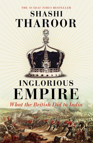 Mridula Nath Chakraborty reviews &#039;Inglorious Empire: What the British did to India&#039; by Shashi Tharoor