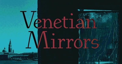 Sarah Day reviews ‘Venetian Mirrors’ by Jakob Ziguras