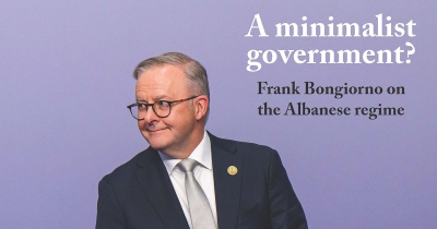 ‘“Thin labourism”: How is the Albanese government travelling?’ by Frank Bongiorno