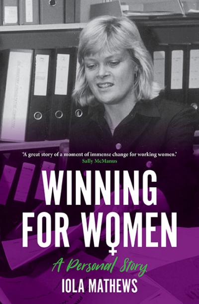 Noel Turnbull reviews &#039;Winning for Women: A personal story&#039; by Iola Mathews