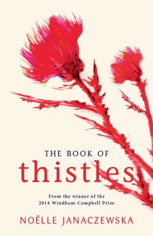 Ceridwen Spark reviews &#039;The Book of Thistles&#039; by Noëlle Janaczewska