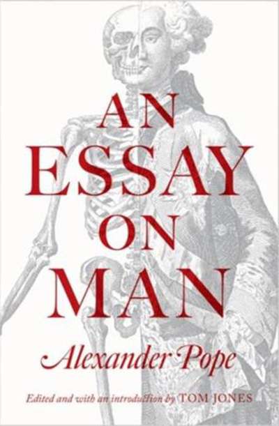 Robert Phiddian reviews &#039;An Essay on Man&#039; by Alexander Pope, edited by Tom Jones