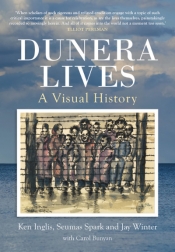 Astrid Edwards reviews 'Dunera Lives: Volume 1: A visual history' by Ken Inglis, Seumas Spark, and Jay Winter with Carol Bunyan
