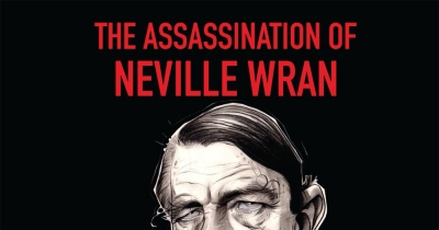 Lyndon Megarrity reviews ‘The Assassination of Neville Wran’ by Milton Cockburn