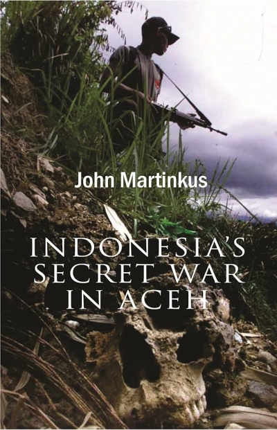 John Monfries reviews ‘Indonesia’s Secret War in Aceh’ by John Martinkus