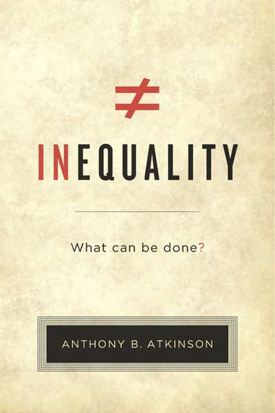 Mark Triffitt reviews &#039;Inequality&#039; by Anthony B. Atkinson