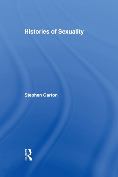 Lisa Featherstone reviews ‘Histories of sexuality: Antiquity to sexual revolution’ by Stephen Garton