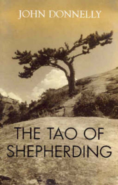Cheryl Taylor reviews ‘The Tao of Shepherding’ by John Donnelly and ‘The Lost Tribe’ by Jane Downing