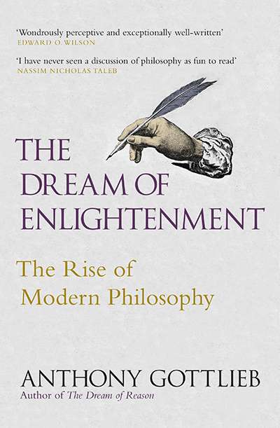 Tim Smartt reviews &#039;The Dream of Enlightenment: The rise of modern philosophy&#039; by Anthony Gottlieb