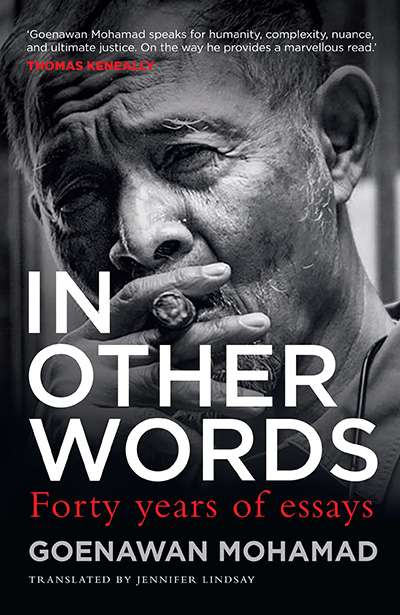 Satendra Nandan reviews &#039;In other words: Forty years of essays&#039; by Goenawan Mohamad, translated by Jennifer Lindsay