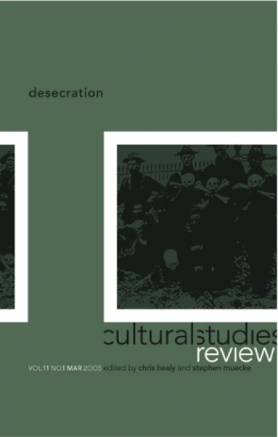 Melinda Harvey reviews ‘Cultural Studies Review: Desecration vol. 11, no. 1’ edited by Chris Healy &amp; Stephen Muecke and ‘Australian Historical Studies vol. 36, no. 125’ edited by Joy Damousi